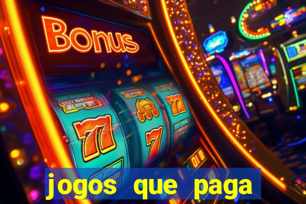 jogos que paga dinheiro de verdade no paypal